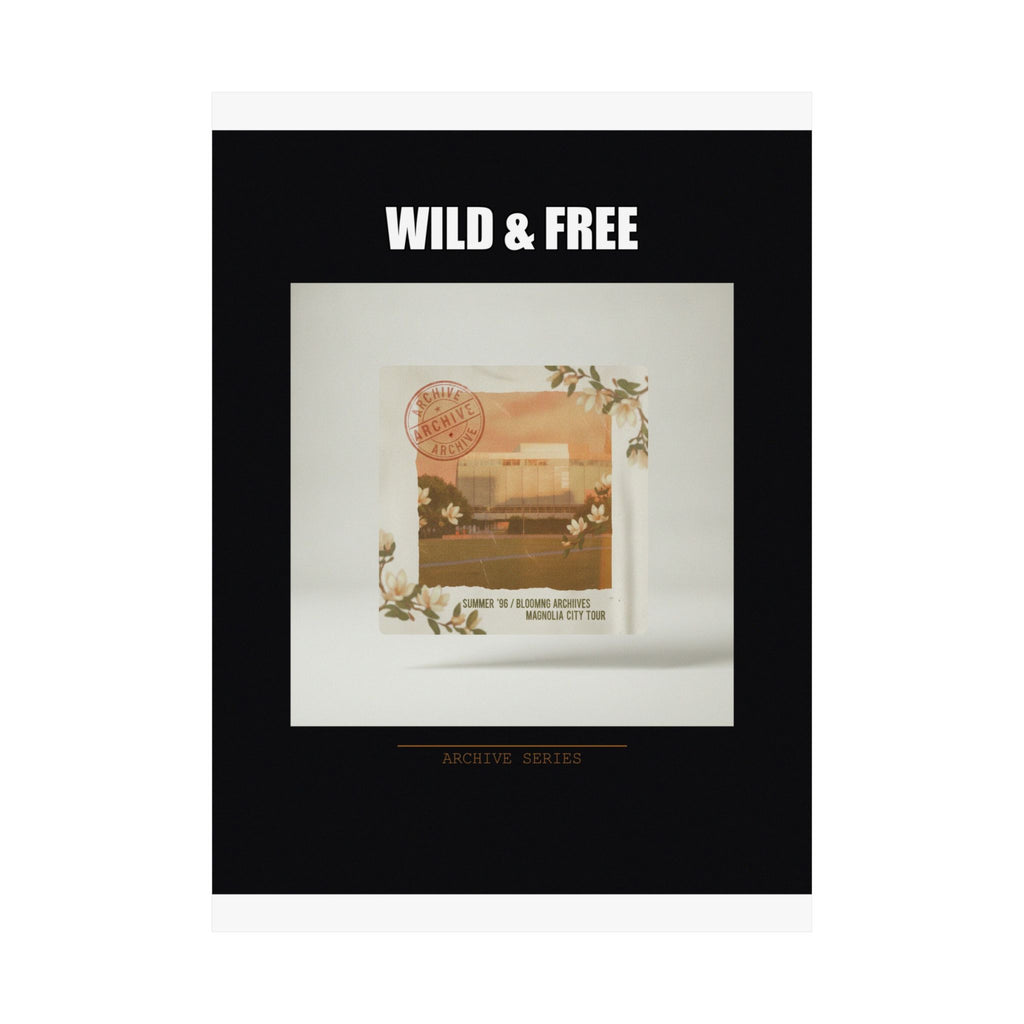 WILD & FREE Vintage Magnolia Archive Matte Poster
