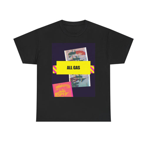ALL GAS graphic tee by Zukkay