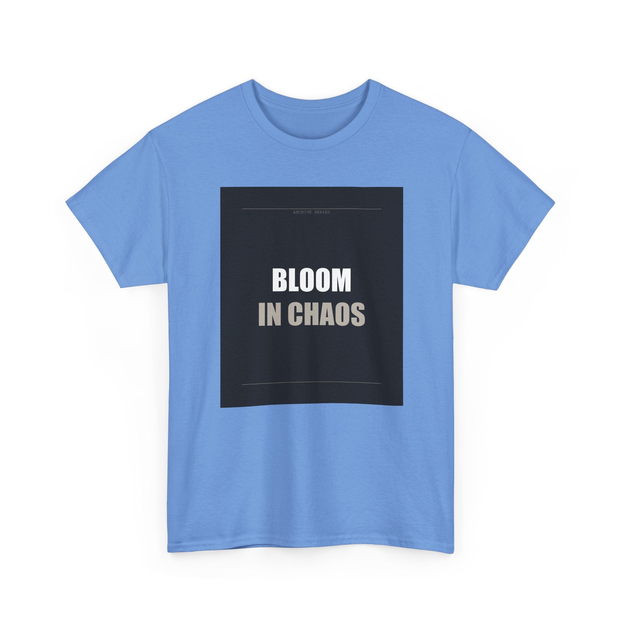 Bloom In Chaos Bold Minimal Typography Graphic Tee