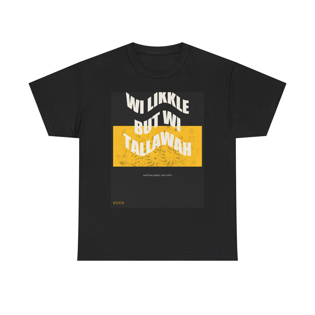 WI LIKKLE BUT WI TALLAWAH graphic tee by Zukkay