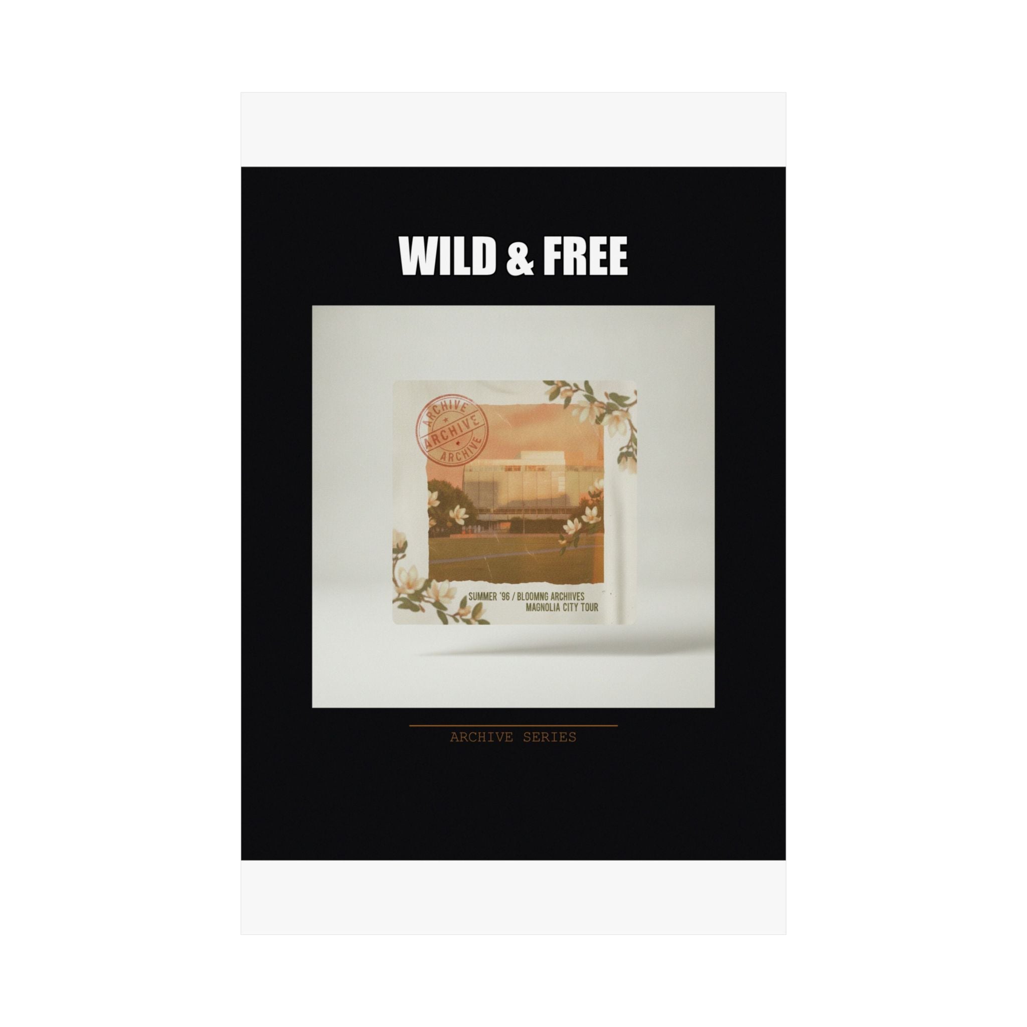 WILD & FREE Vintage Magnolia Archive Matte Poster
