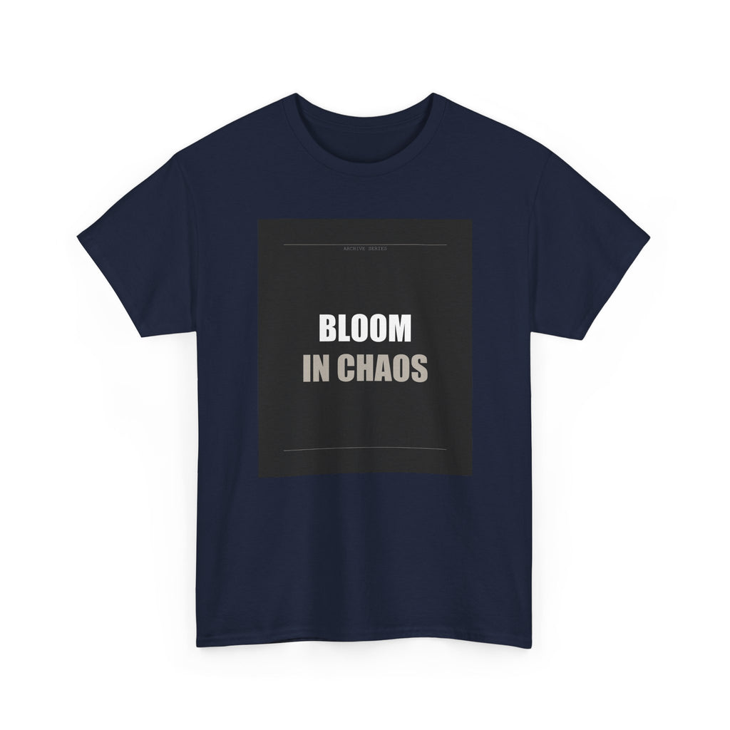 Bloom In Chaos Bold Minimal Typography Graphic Tee
