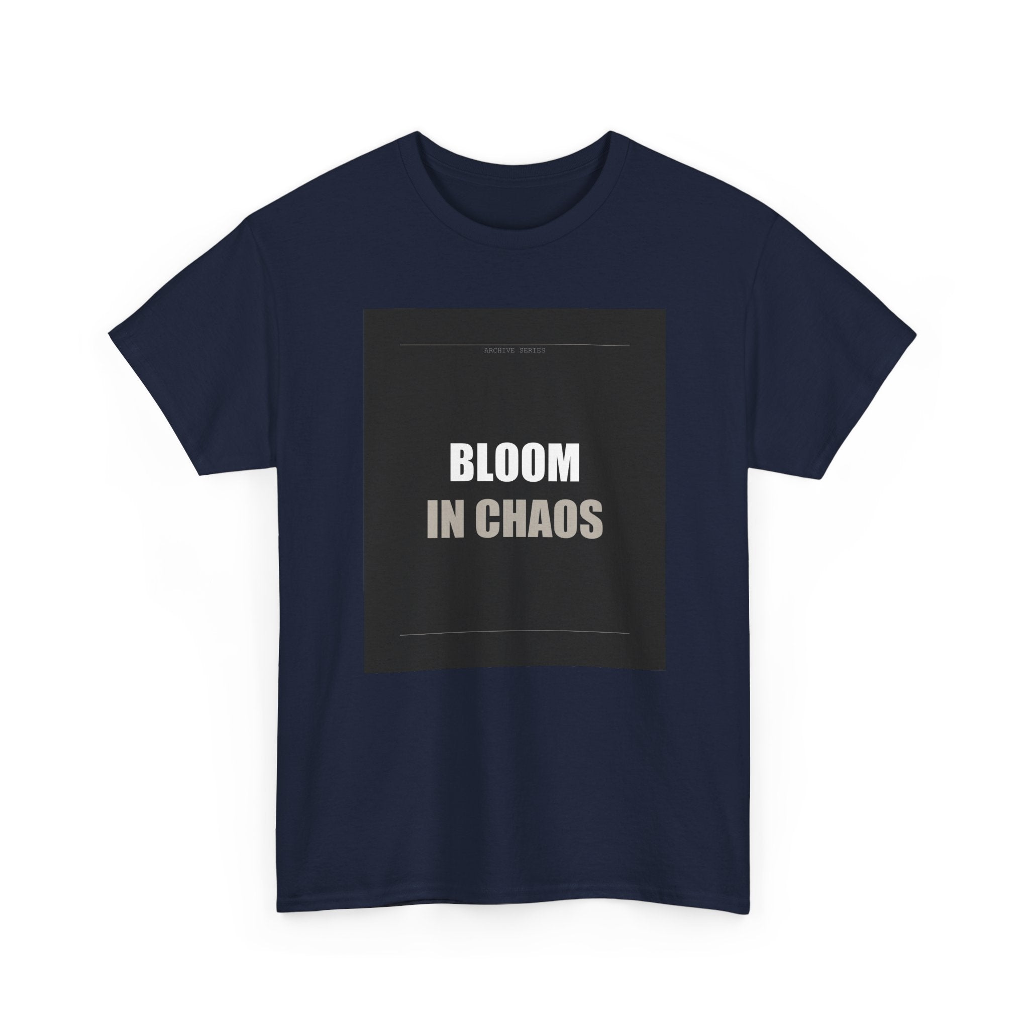 Bloom In Chaos Bold Minimal Typography Graphic Tee