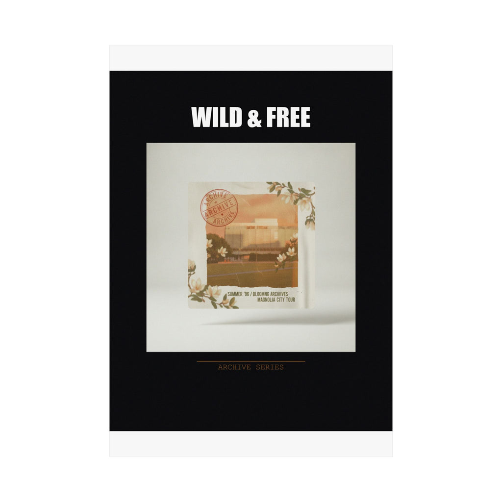 WILD & FREE Vintage Magnolia Archive Matte Poster