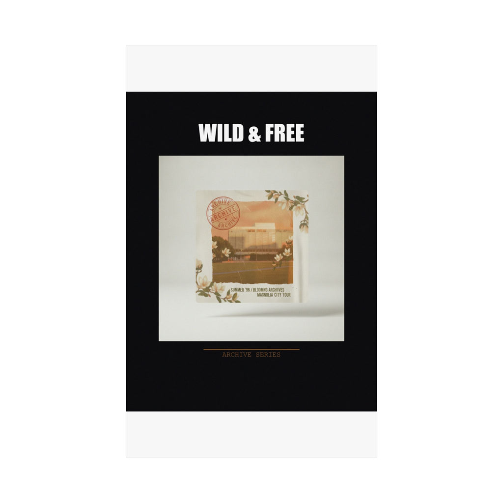 WILD & FREE Vintage Magnolia Archive Matte Poster