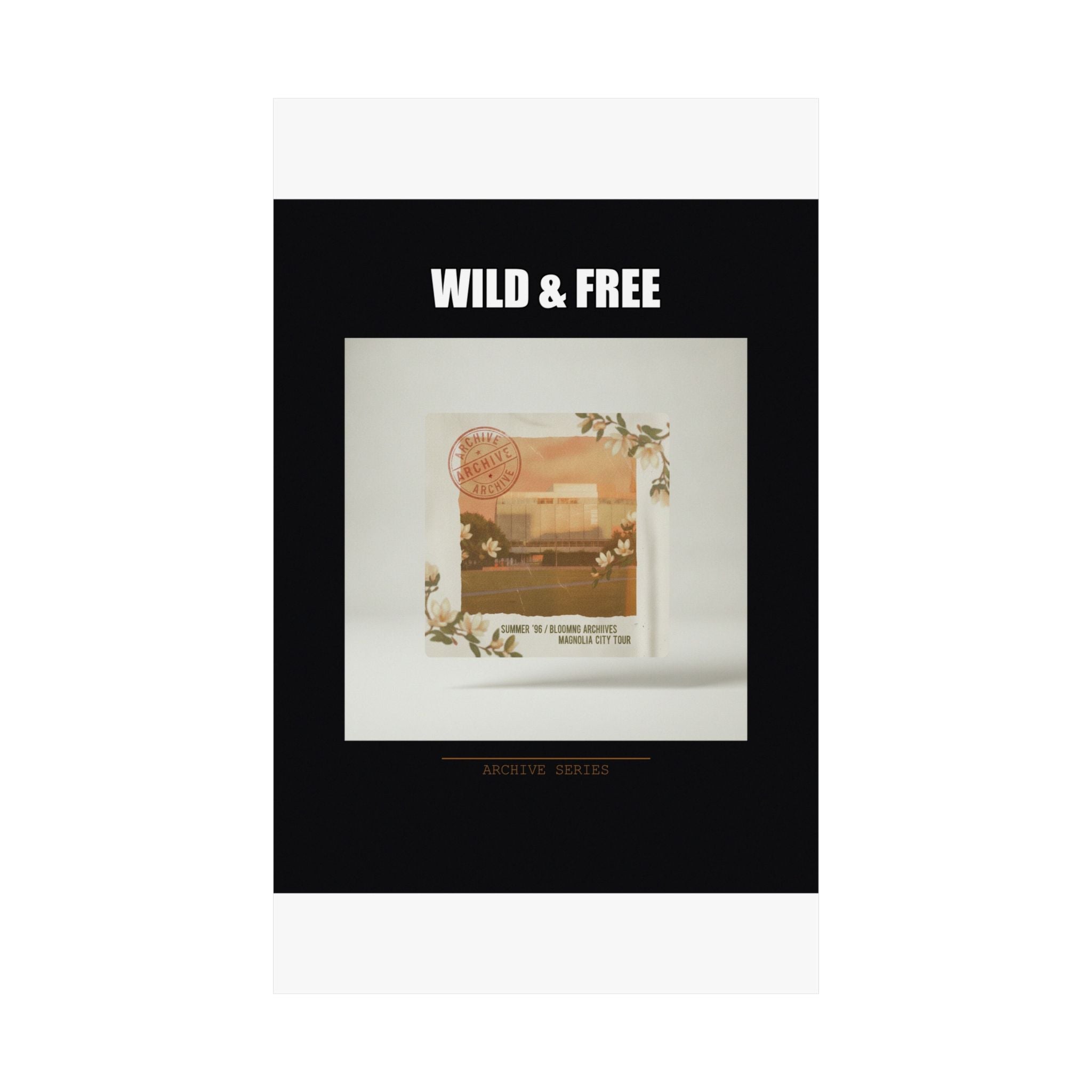 WILD & FREE Vintage Magnolia Archive Matte Poster