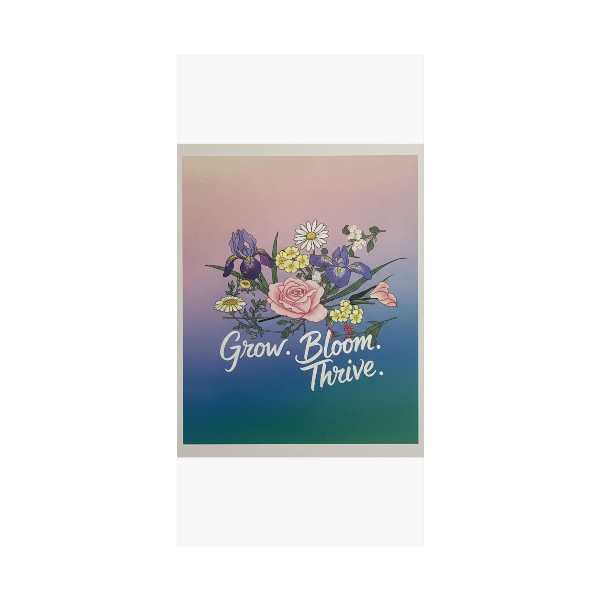 Affirmation — Rose, Iris, Primrose And Daisy — Matte Poster