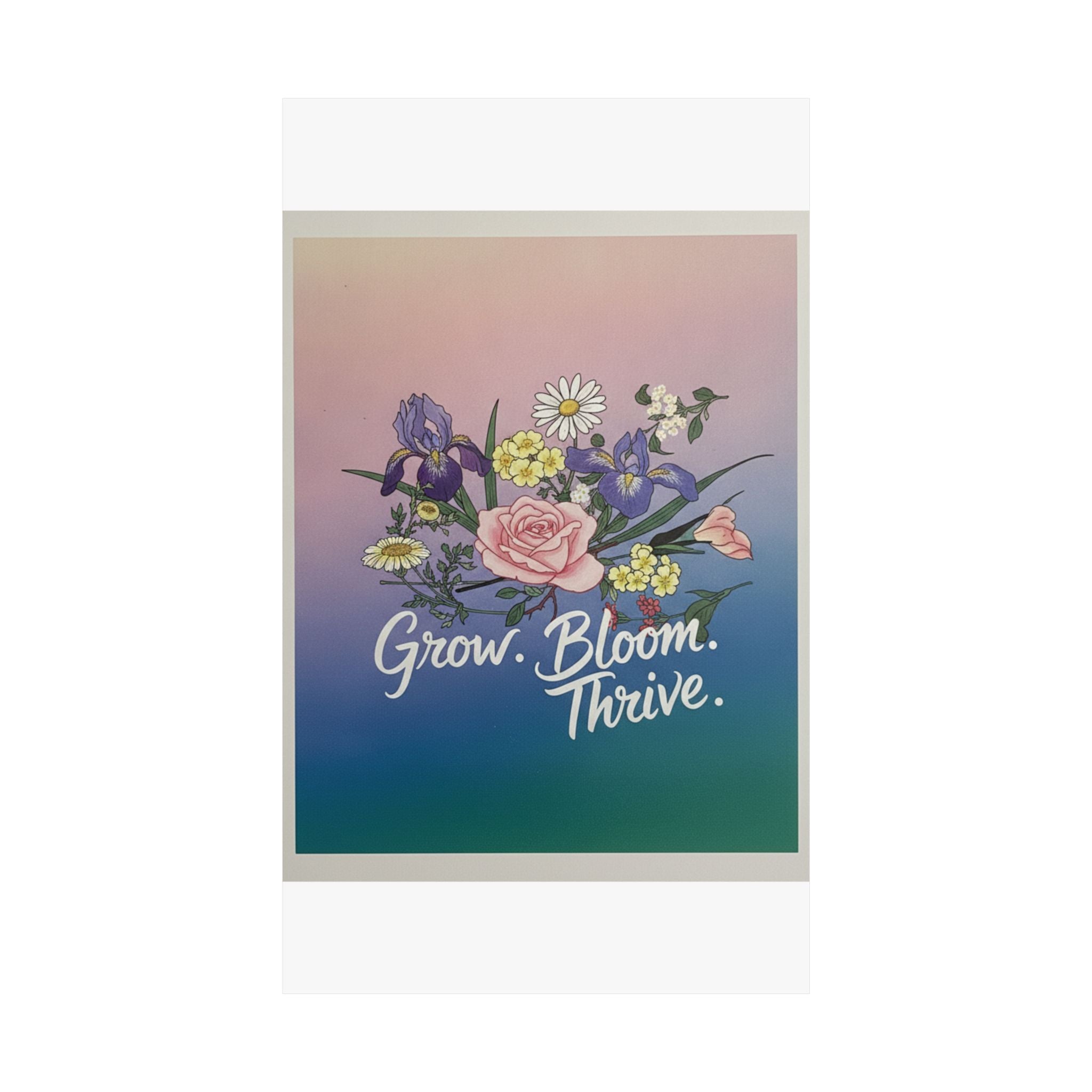 Affirmation — Rose, Iris, Primrose And Daisy — Matte Poster