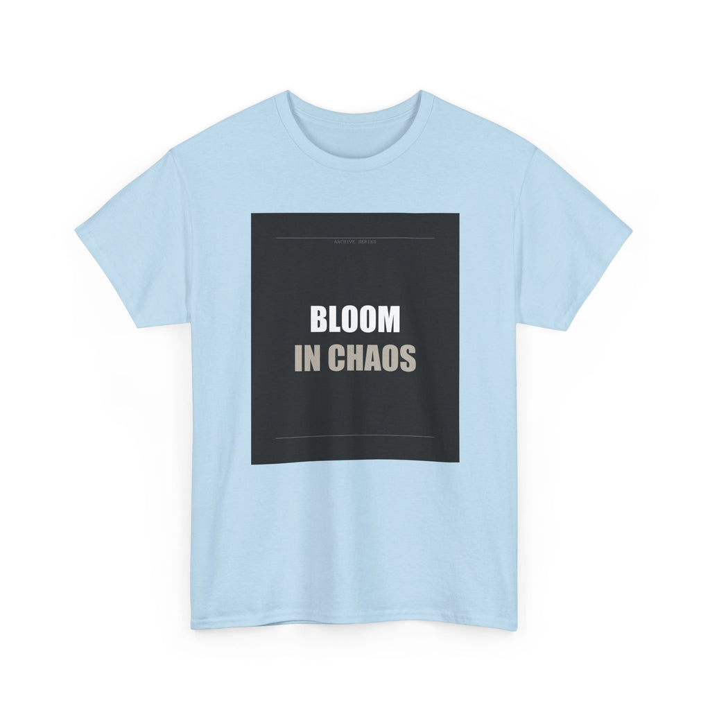 Bloom In Chaos Bold Minimal Typography Graphic Tee