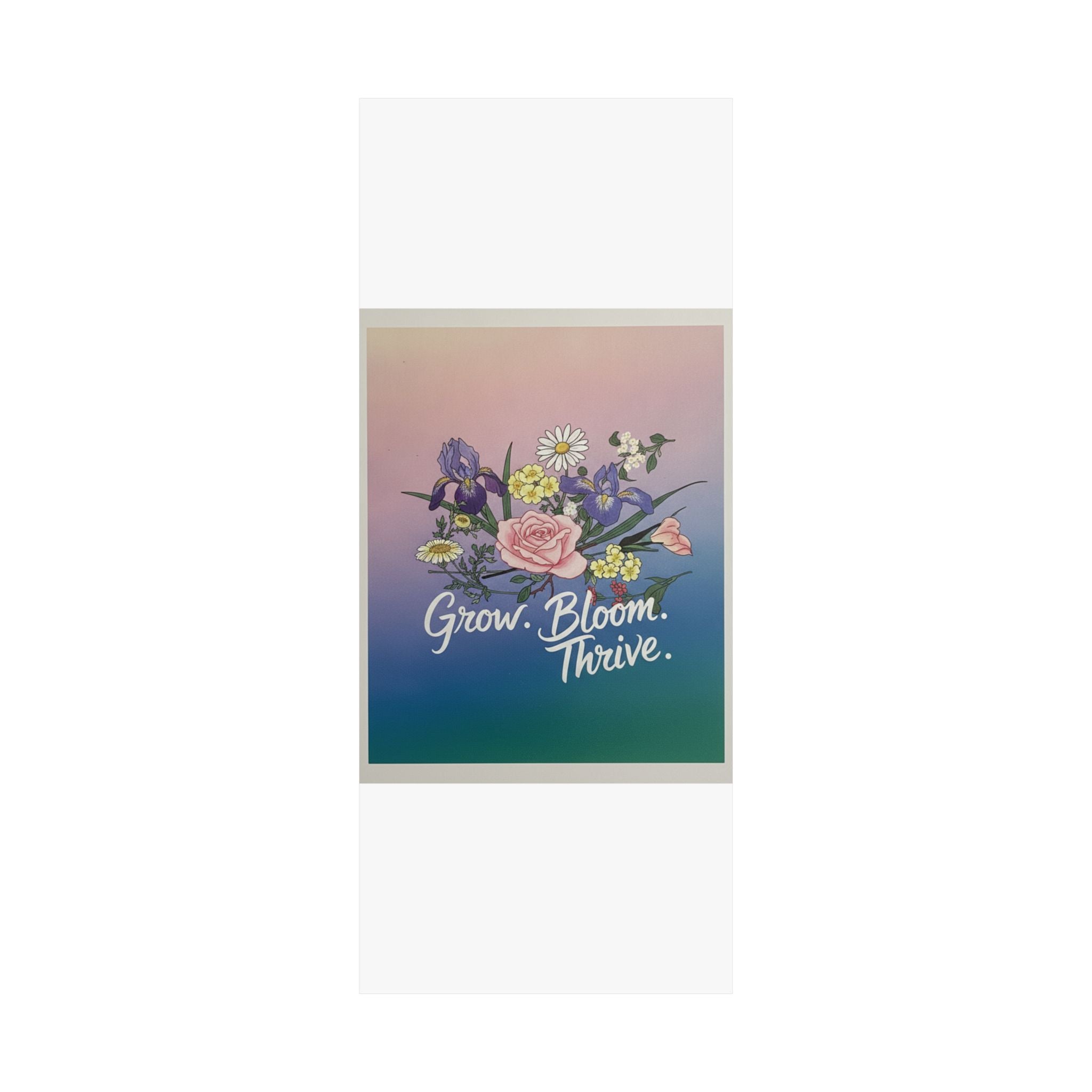Affirmation — Rose, Iris, Primrose And Daisy — Matte Poster