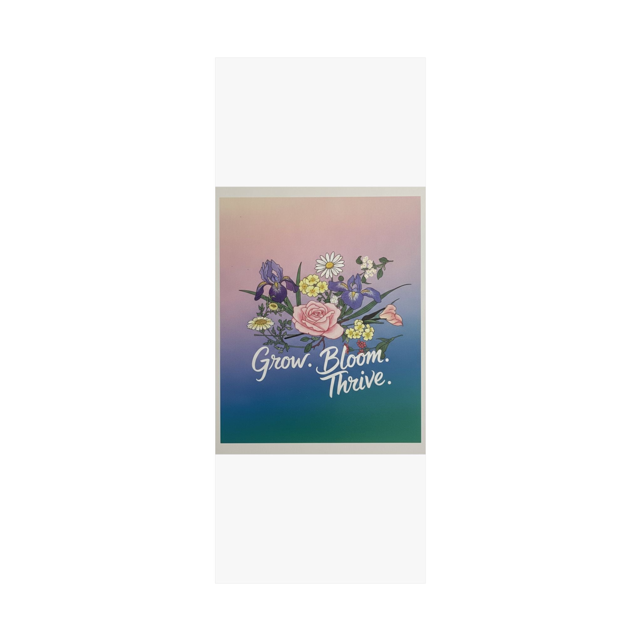 Affirmation — Rose, Iris, Primrose And Daisy — Matte Poster