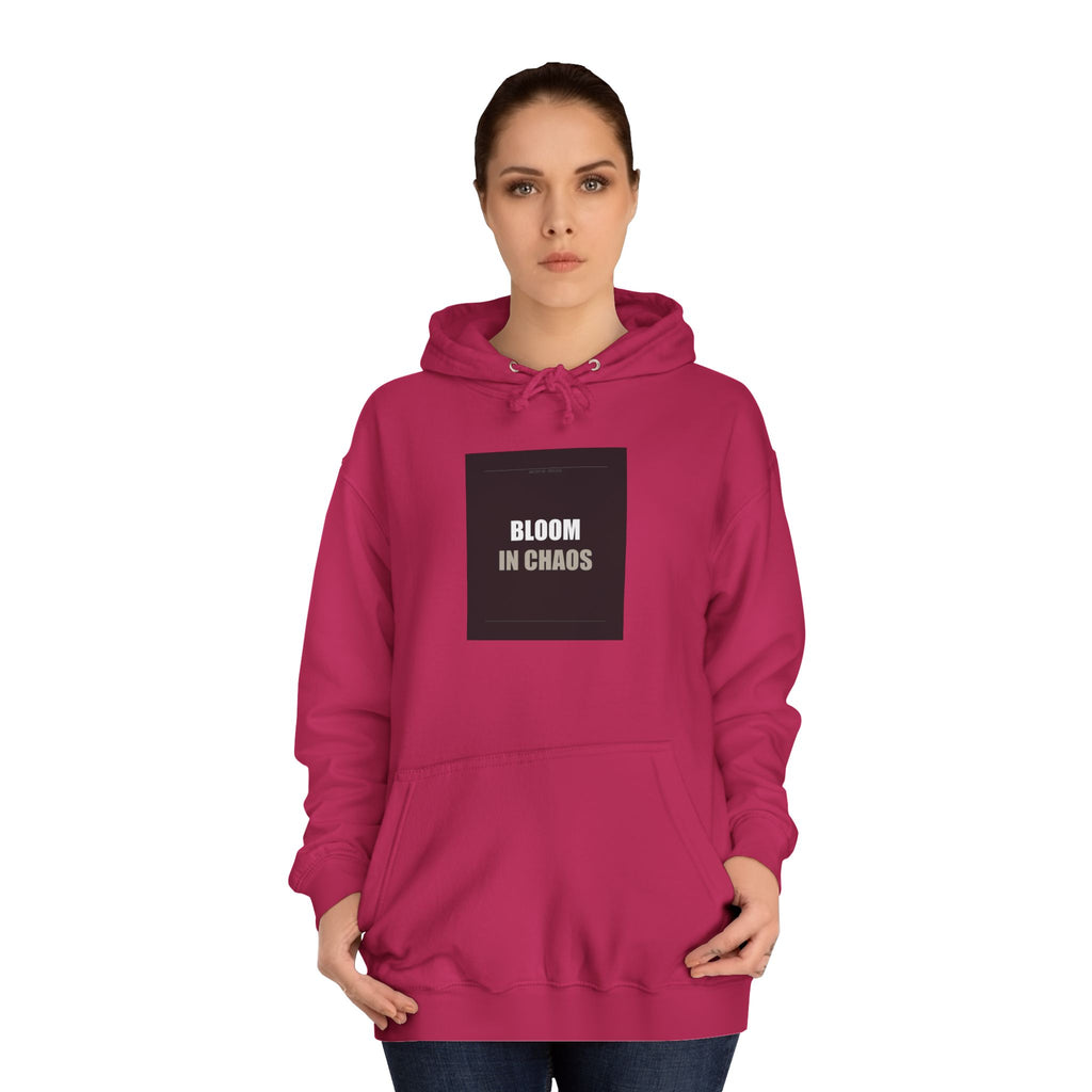 Bloom In Chaos Bold Typography Statement Hoodie