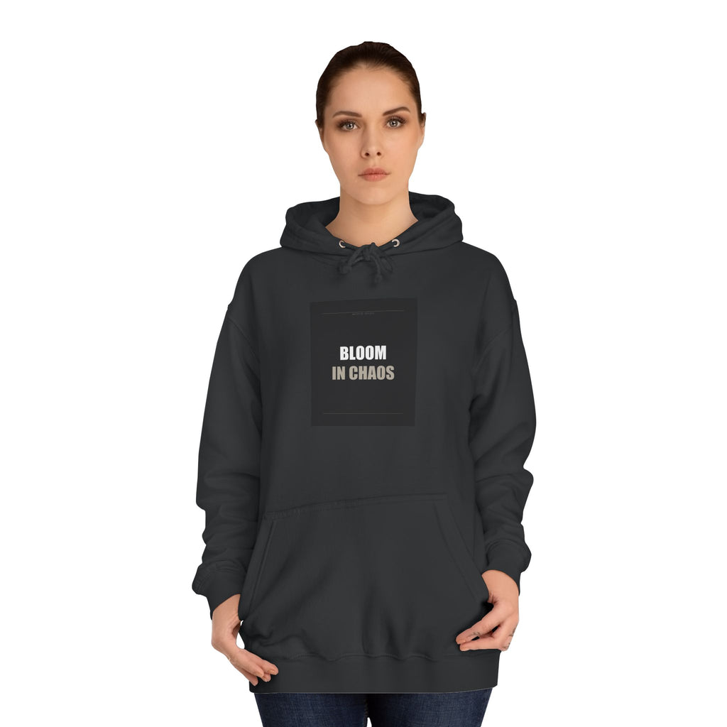 Bloom In Chaos Bold Typography Statement Hoodie