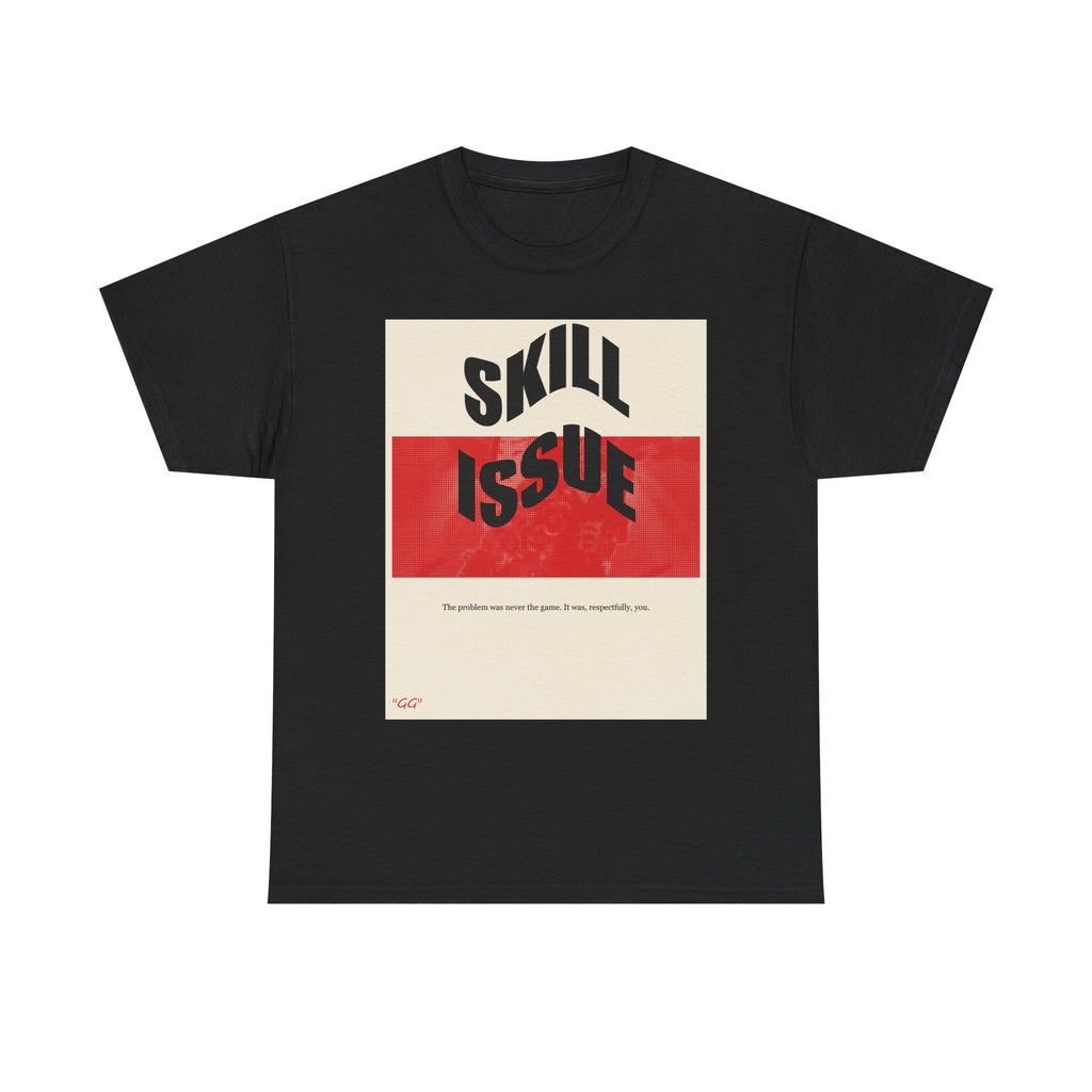 SKILL ISSUE graphic tee by Zukkay