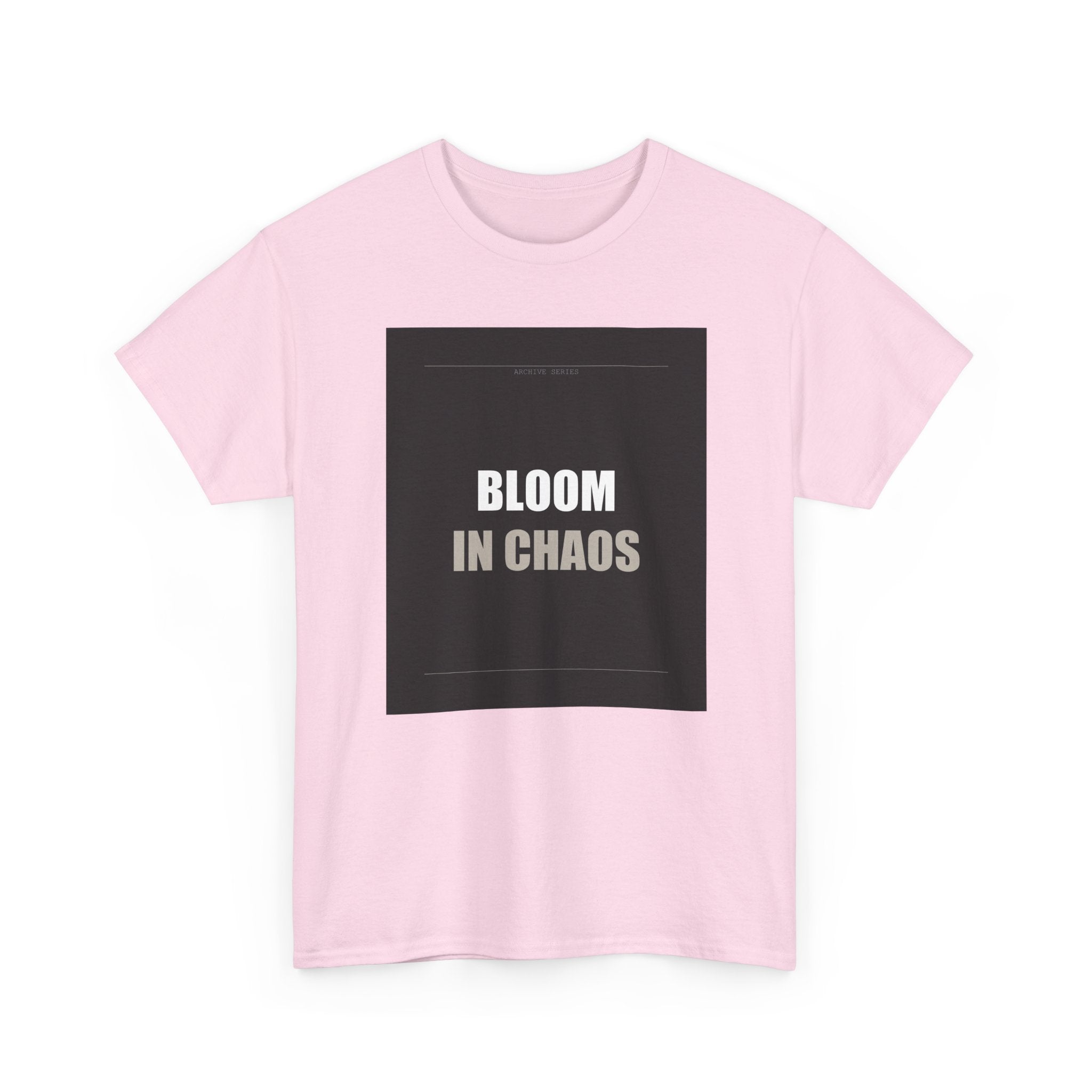 Bloom In Chaos Bold Minimal Typography Graphic Tee